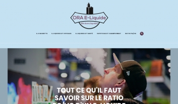 Ora-e-liquide.fr : tout savoir sur l'E-liquide