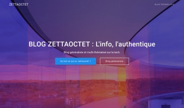 Zettaoctet, blog généraliste et multi-thématisé sur la technologie