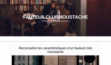 Fauteuilclubmoustache.com : tout savoir sur le fauteuil club moustache 