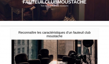 Fauteuilclubmoustache.com : tout savoir sur le fauteuil club moustache 