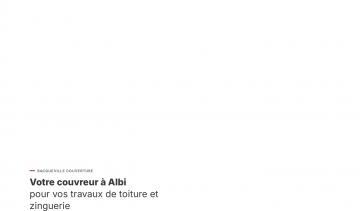 Couvreur Albi, expert en zinguerie, étanchéité et isolation 