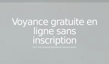 Voyance gratuite en ligne sans inscription